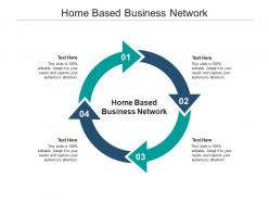 Home based business network ppt powerpoint presentation ideas graphics download cpb