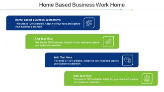 Home Based Business Work Home Ppt Powerpoint Presentation Gallery Display Cpb