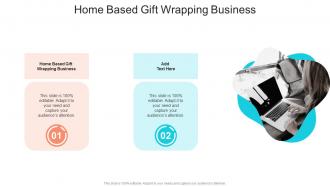 Home Based Gift Wrapping Business In Powerpoint And Google Slides Cpb