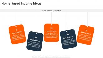 Home Based Income Ideas In Powerpoint And Google Slides Cpb