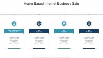 Home Based Internet Business Sale In PowerPoint And Google Slides Cpb