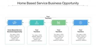 Home Based Service Business Opportunity Ppt Powerpoint Presentation Inspiration Cpb