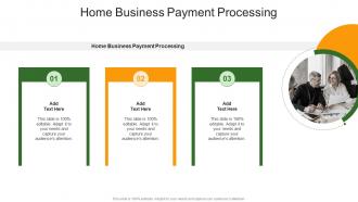 Home Business Payment Processing In Powerpoint And Google Slides Cpb