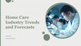 Home Care Industry Trends And Forecasts PPT Demonstration AT