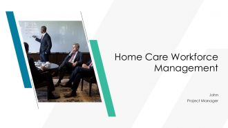 Home Care Workforce Management PPT Slides AT