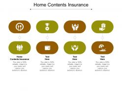 Home contents insurance ppt powerpoint presentation infographics skills cpb