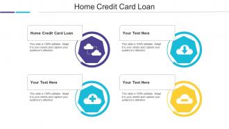Home Credit Card Loan Ppt Powerpoint Presentation Inspiration Aids Cpb