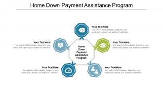 Home down payment assistance program ppt powerpoint presentation gallery templates cpb