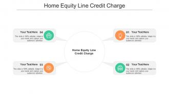 Home equity line credit charge ppt powerpoint presentation model summary cpb