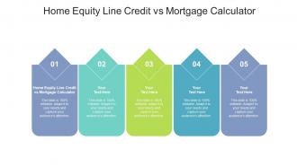 Home equity line credit vs mortgage calculato ppt powerpoint presentation professional ideas cpb