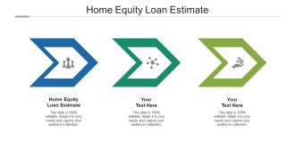 Home equity loan estimate ppt powerpoint presentation inspiration maker cpb
