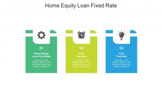 Home equity loan fixed rate ppt powerpoint presentation icon graphic images cpb