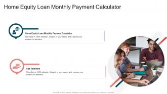 Home Equity Loan Monthly Payment Calculator In Powerpoint And Google Slides Cpb