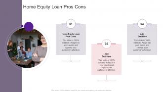 Home Equity Loan Pros Cons In Powerpoint And Google Slides Cpb