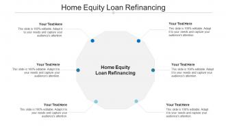 Home equity loan refinancing ppt powerpoint presentation styles graphics cpb