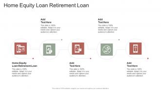 Home Equity Loan Retirement Loan In Powerpoint And Google Slides Cpb