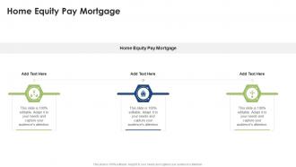 Home Equity Pay Mortgage In Powerpoint And Google Slides Cpb