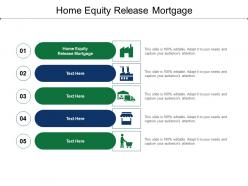 Home equity release mortgage ppt powerpoint presentation show gallery cpb