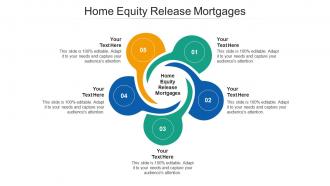 Home equity release mortgages ppt powerpoint presentation summary clipart images cpb