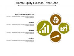 Home equity release pros cons ppt powerpoint presentation summary maker cpb
