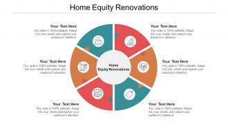 Home equity renovations ppt powerpoint presentation model portfolio cpb
