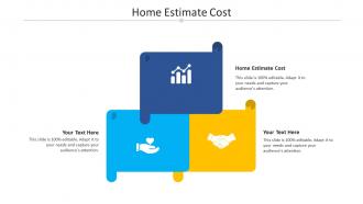 Home estimate cost ppt powerpoint presentation pictures example cpb