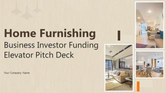 Home Furnishing Business Investor Funding Elevator Pitch Deck Ppt Template