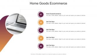 Home Goods Ecommerce In Powerpoint And Google Slides Cpb