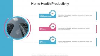 Home Health Productivity In Powerpoint And Google Slides Cpb