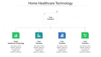 Home healthcare technology ppt powerpoint presentation pictures portfolio cpb