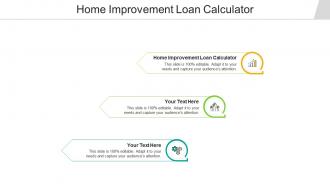 Home improvement loan calculator ppt powerpoint presentation infographic template cpb