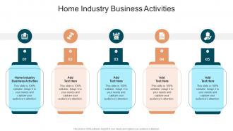 Home Industry Business Activities In Powerpoint And Google Slides Cpb