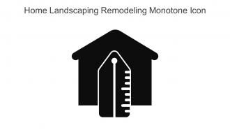 Home Landscaping Remodeling Monotone Icon In Powerpoint Pptx Png And Editable Eps Format