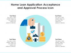 Home loan application acceptance and approval process icon