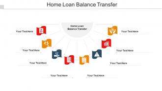 Home Loan Balance Transfer Ppt Powerpoint Presentation Model Deck Cpb