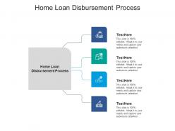 Home loan disbursement process ppt powerpoint presentation professional cpb