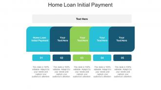 Home loan initial payment ppt powerpoint presentation file templates cpb