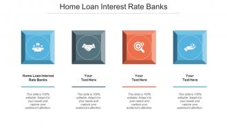 Home Loan Interest Rate Banks Ppt Powerpoint Presentation Model Format Cpb