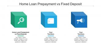 Home loan prepayment vs fixed deposit ppt powerpoint presentation model inspiration cpb