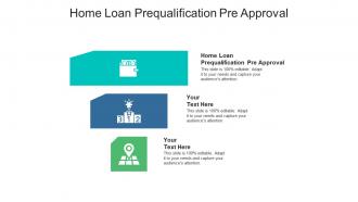 Home loan prequalification pre approval ppt powerpoint presentation infographic template grid cpb