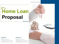 Home Loan Proposal Powerpoint Presentation Slides