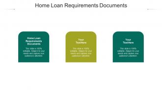 Home loan requirements documents ppt powerpoint presentation icon background images cpb