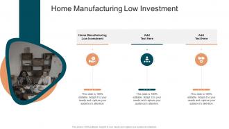 Home Manufacturing Low Investment In Powerpoint And Google Slides Cpb