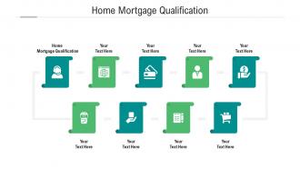 Home mortgage qualification ppt powerpoint presentation professional sample cpb
