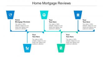 Home mortgage reviews ppt powerpoint presentation ideas master slide cpb