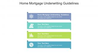 Home mortgage underwriting guidelines ppt powerpoint presentation show templates cpb