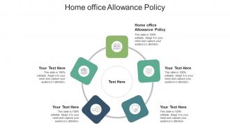 Home office allowance policy ppt powerpoint presentation layouts graphics pictures cpb