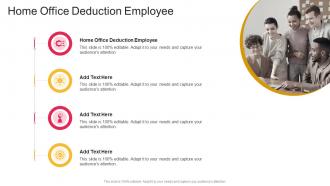 Home Office Deduction Employee In Powerpoint And Google Slides Cpb