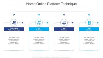Home Online Platform Technique In Powerpoint And Google Slides Cpb