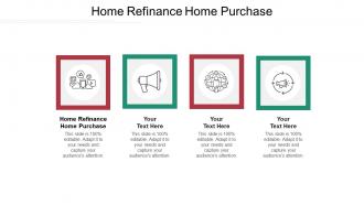 Home refinance home purchase ppt powerpoint presentation pictures guide cpb